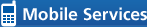 Mobile Services